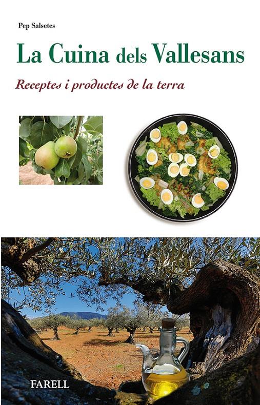 CUINA DELS VALLESANS, LA. RECEPTES I PRODUCTES DE LA TERRA | 9788492811656 | SALSETES, PEP | Llibreria La Puça | Llibreria online d'Arsèguel - Comprar llibres en català online - Llibres Andorra i Pirineu