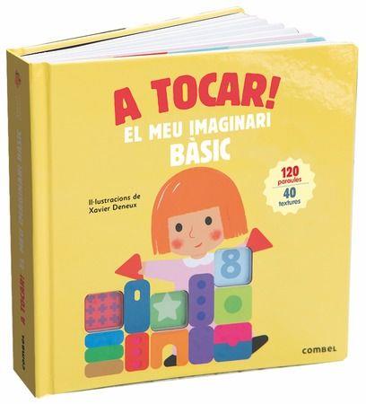 A TOCAR! EL MEU IMAGINARI BÀSIC | 9788491013983 | Llibreria La Puça | Llibreria online d'Arsèguel - Comprar llibres en català online - Llibres Andorra i Pirineu