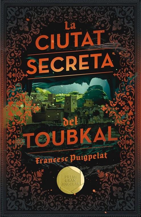 CIUTAT SECRETA DEL TOUBKAL, LA | 9788466143523 | PUIGPELAT, FRANCESC | Llibreria La Puça | Llibreria online d'Arsèguel - Comprar llibres en català online - Llibres Andorra i Pirineu