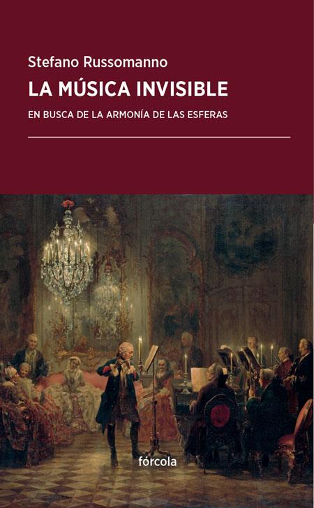 MÚSICA INVISIBLE, LA. EN BUSCA DE LA ARMONÍA DE LAS ESFERAS | 9788416247936 | RUSSOMANNO, STEFANO | Llibreria La Puça | Llibreria online d'Arsèguel - Comprar llibres en català online - Llibres Andorra i Pirineu