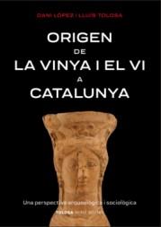 ORIGEN DE LA VINYA I EL VI A CATALUNYA | 9788412959703 | LÓPEZ, DANI; TOLOSA LLUÍS | Llibreria La Puça | Llibreria online d'Andorra - Comprar llibres en català online - Llibres Andorra i Pirineu