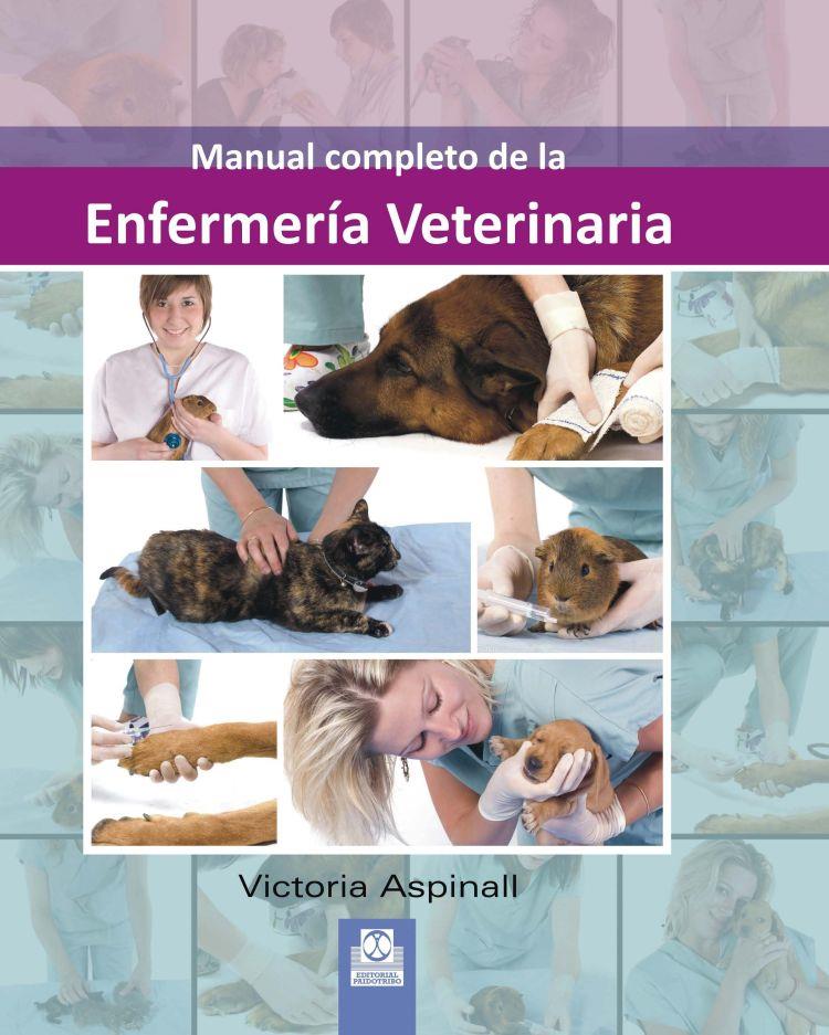 MANUAL COMPLETO DE LA ENFERMERÍA VETERINARIA | 9788499100821 | ASPINALL, VICTORIA | Llibreria La Puça | Llibreria online d'Arsèguel - Comprar llibres en català online - Llibres Andorra i Pirineu