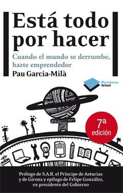 ESTA TODO POR HACER:CUANDO TODO SE DERRUMBE HAZTE EMPRENEDOR | 9788415115281 | GARCIA,MILA,PAU | Llibreria La Puça | Llibreria online d'Arsèguel - Comprar llibres en català online - Llibres Andorra i Pirineu