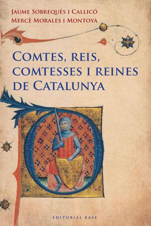 COMTES,REIS,COMTESSES I REINES DE CATALUNYA | 9788415267249 | SOBREQUES,JAUME MORALES,MERCE | Llibreria La Puça | Llibreria online d'Arsèguel - Comprar llibres en català online - Llibres Andorra i Pirineu