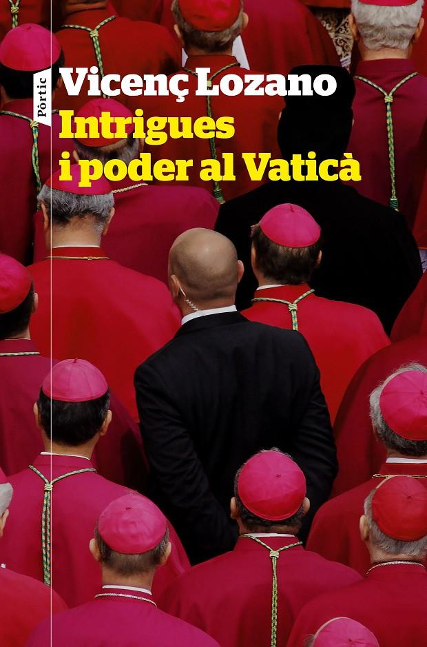 INTRIGUES I PODER AL VATICÀ | 9788498094848 | LOZANO, VICENÇ | Llibreria La Puça | Llibreria online d'Arsèguel - Comprar llibres en català online - Llibres Andorra i Pirineu