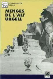 MENGES DE L'ALT URGELL | 9788488294302 | INIESTA ,MONTSERRAT -  PUJAL, CINTA | Llibreria La Puça | Llibreria online d'Andorra - Comprar llibres en català online - Llibres Andorra i Pirineu