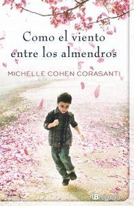 CÓMO EL VIENTO ENTRE LOS ALMENDROS | 9788402421401 | COHEN CORASANTI, MICHELLE | Llibreria La Puça | Llibreria online d'Arsèguel - Comprar llibres en català online - Llibres Andorra i Pirineu