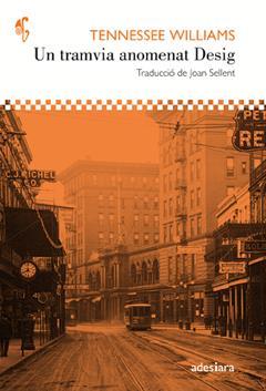 UN TRAMVIA ANOMENAT DESIG | 9788416948147 | WILLIAMS, TENNESSEE | Llibreria La Puça | Llibreria online d'Arsèguel - Comprar llibres en català online - Llibres Andorra i Pirineu