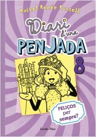 DIARI D'UNA PENJADA 8. FELIÇOS PER SEMPRE? | 9788416519385 | RUSSELL, RACHEL RENE | Llibreria La Puça | Llibreria online d'Arsèguel - Comprar llibres en català online - Llibres Andorra i Pirineu