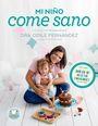 MI NIÑO COME SANO | 9788416720545 | FERNÁNDEZ, ODILE | Llibreria La Puça | Llibreria online d'Arsèguel - Comprar llibres en català online - Llibres Andorra i Pirineu
