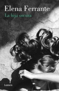 HIJA OSCURA, LA | 9788426405289 | FERRANTE, ELENA | Llibreria La Puça | Llibreria online d'Arsèguel - Comprar llibres en català online - Llibres Andorra i Pirineu