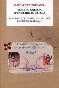 DIARI DE GUERRA D'UN REQUETE CATALA | 9788496779525 | VINYET ESTEBANELL,JOSEP | Llibreria La Puça | Llibreria online d'Arsèguel - Comprar llibres en català online - Llibres Andorra i Pirineu