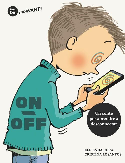 ON-OFF | 9788483434970 | ROCA, ELISENDA | Llibreria La Puça | Llibreria online d'Arsèguel - Comprar llibres en català online - Llibres Andorra i Pirineu