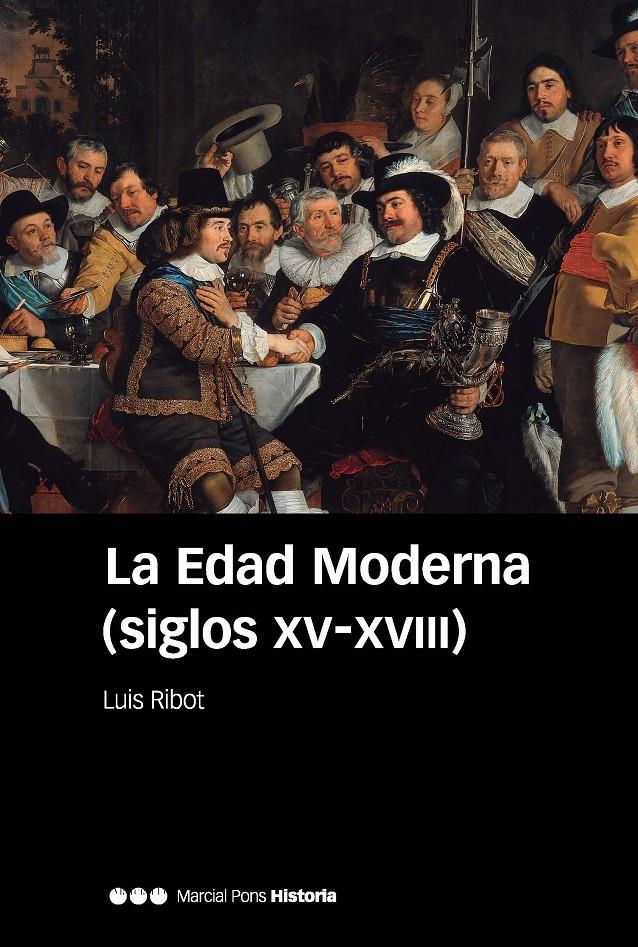 EDAD MODERNA, LA (SIGLOS XV-XVIII) | 9788415963929 | RIBOT, LUIS | Llibreria La Puça | Llibreria online d'Arsèguel - Comprar llibres en català online - Llibres Andorra i Pirineu