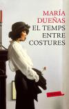 TEMPS ENTRE COSTURES, EL | 9788499305394 | DUEÑAS, MARIA | Llibreria La Puça | Llibreria online d'Arsèguel - Comprar llibres en català online - Llibres Andorra i Pirineu