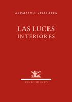 LUCES INTERIORES, LAS | 9788484727811 | IRIBARREN, KARMELO C. | Llibreria La Puça | Llibreria online d'Arsèguel - Comprar llibres en català online - Llibres Andorra i Pirineu