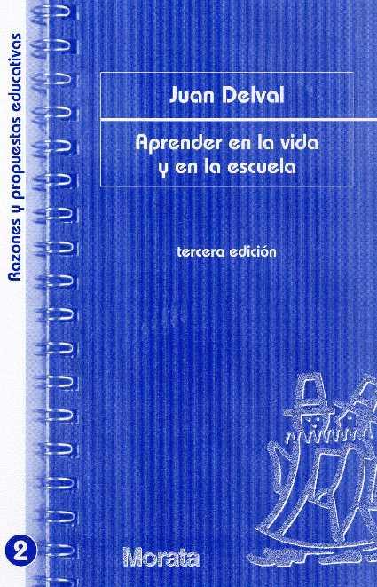 APRENDER EN LA VIDA Y EN LA ESCUELA | 9788471124463 | DELVAL JUAN | Llibreria La Puça | Llibreria online d'Arsèguel - Comprar llibres en català online - Llibres Andorra i Pirineu