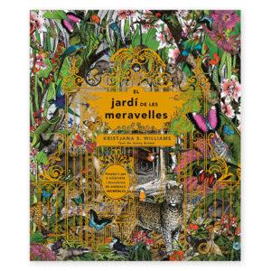 JARDÍ DE LES MERAVELLES, EL | 9788494504204 | WILLIAMS, RACHEL | Llibreria La Puça | Llibreria online d'Arsèguel - Comprar llibres en català online - Llibres Andorra i Pirineu