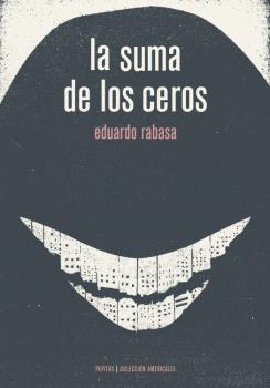 SUMA DE LOS CEROS, LA | 9788415862406 | RABASA, EDUARDO | Llibreria La Puça | Llibreria online d'Arsèguel - Comprar llibres en català online - Llibres Andorra i Pirineu