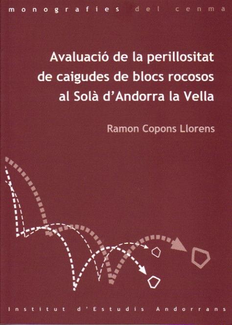 AVALUACIO DE LA PERILLOSITAT DE CAIGUDES DE BLOCS ROCOSOS | 9789992020357 | COPONS LLORENS,RAMON | Llibreria La Puça | Llibreria online d'Andorra - Comprar llibres en català online - Llibres Andorra i Pirineu