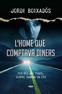 HOME QUE COMPTAVA DINERS, L' | 9788482647494 | BOIXADÓS, JORDI | Llibreria La Puça | Llibreria online d'Arsèguel - Comprar llibres en català online - Llibres Andorra i Pirineu