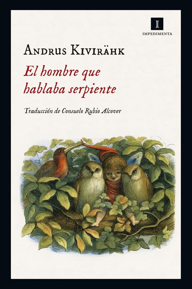 HOMBRE QUE HABLABA SERPIENTE, EL | 9788416542840 | KIVIRÄHK, ANDRUS | Llibreria La Puça | Llibreria online d'Arsèguel - Comprar llibres en català online - Llibres Andorra i Pirineu