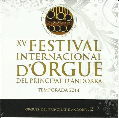 XV FESTIVAL INTERNACIONAL D'ORGUE DEL PRINCIPAT D'ANDORRA. TEMPORADA 2014 | 3852015 | VV.AA | Llibreria La Puça | Llibreria online d'Andorra - Comprar llibres en català online - Llibres Andorra i Pirineu