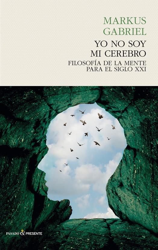 YO NO SOY MI CEREBRO | 9788494495076 | GABRIEL, MARKUS | Llibreria La Puça | Llibreria online d'Arsèguel - Comprar llibres en català online - Llibres Andorra i Pirineu