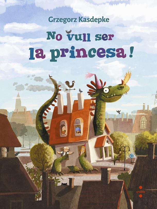 NO VULL SER LA PRINCESA! | 9788466147644 | KASDEPKE, GRZEGORZ | Llibreria La Puça | Llibreria online d'Arsèguel - Comprar llibres en català online - Llibres Andorra i Pirineu