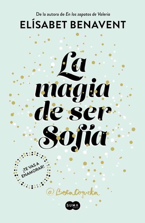 MAGIA DE SER SOFÍA, LA (BILOGÍA SOFÍA 1) | 9788491291107 | BENAVENT, ELISABET | Llibreria La Puça | Llibreria online d'Arsèguel - Comprar llibres en català online - Llibres Andorra i Pirineu