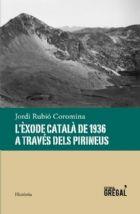 ÈXODE CATALÀ DE 1936 A TRAVÉS DELS PIRINEUS, L' | 9788494389856 | RUBIÓ, JORDI | Llibreria La Puça | Llibreria online d'Arsèguel - Comprar llibres en català online - Llibres Andorra i Pirineu