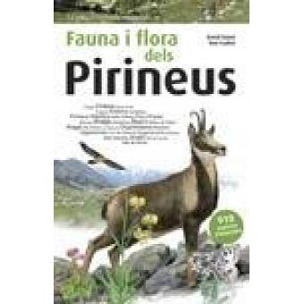 FAUNA I FLORA DELS PIRINEUS | 9788415885559 | GUIXÉ, DAVID - LLOBET, TONI | Llibreria La Puça | Llibreria online d'Arsèguel - Comprar llibres en català online - Llibres Andorra i Pirineu