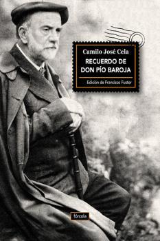 RECUERDO DE DON PÍO BAROJA | 9788416247523 | CELA, CAMILO JOSÉ | Llibreria La Puça | Llibreria online d'Arsèguel - Comprar llibres en català online - Llibres Andorra i Pirineu