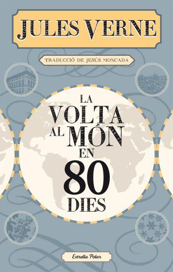 VOLTA AL MON EN 80 DIES,LA | 9788499322728 | VERNE,JULES MONCADA,JESUS (TRADUCCIO) | Llibreria La Puça | Llibreria online d'Arsèguel - Comprar llibres en català online - Llibres Andorra i Pirineu