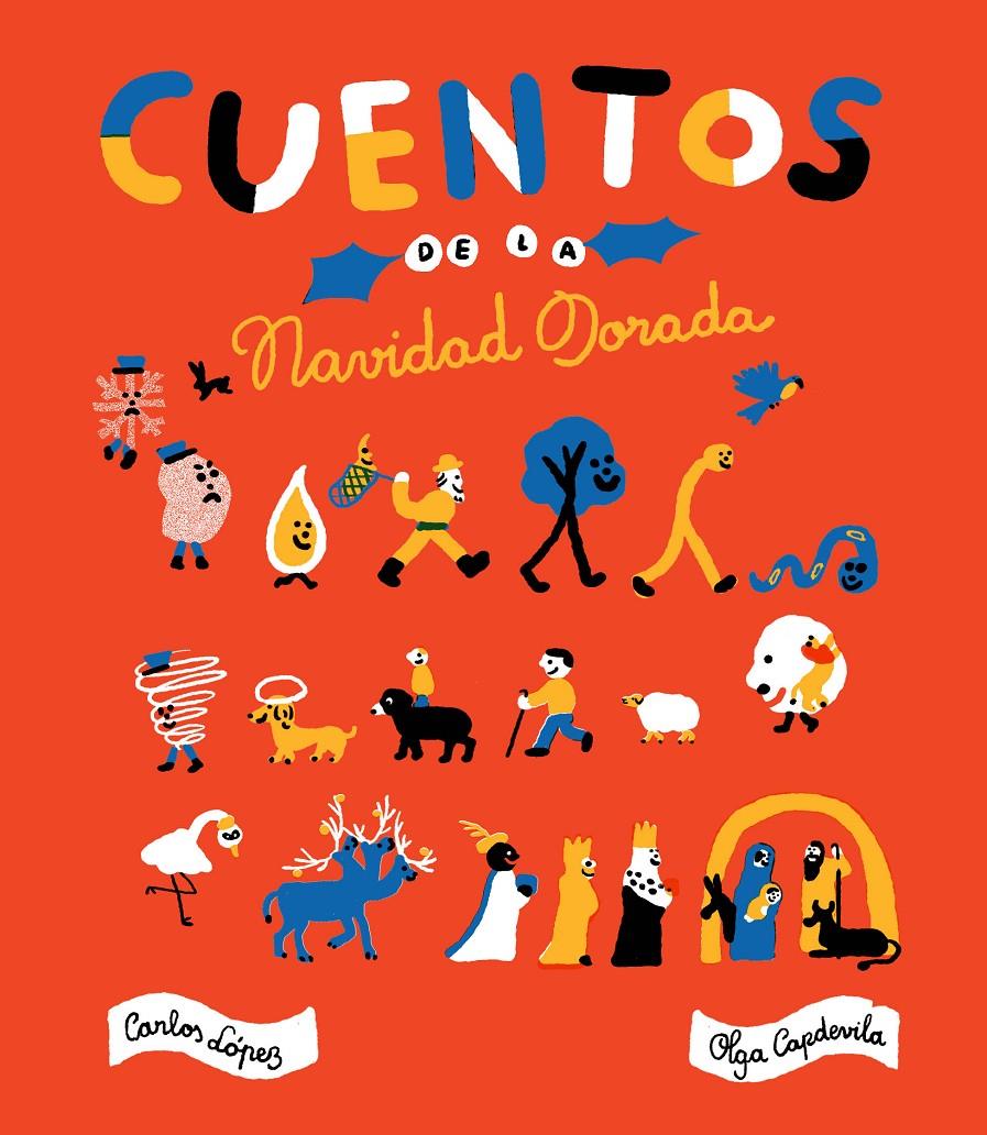 CUENTOS DE LA NAVIDAD DORADA | 9788416167890 | LÓPEZ, CARLOS/CAPDEVILA, OLGA | Llibreria La Puça | Llibreria online d'Arsèguel - Comprar llibres en català online - Llibres Andorra i Pirineu