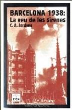 BARCELONA 1938: LA VEU DE LES SIRENES | 9788492440184 | JORDANA,C.A. | Llibreria La Puça | Llibreria online d'Arsèguel - Comprar llibres en català online - Llibres Andorra i Pirineu