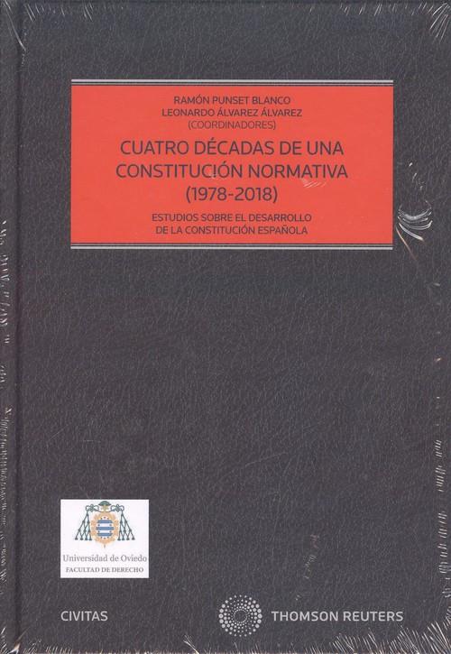 CUATRO DÉCADAS DE UNA CONSTITUCIÓN NORMATIVA (1978-2018) | 9788491776833 | PUNSET BLANCO, RAMÓN | Llibreria La Puça | Llibreria online d'Arsèguel - Comprar llibres en català online - Llibres Andorra i Pirineu