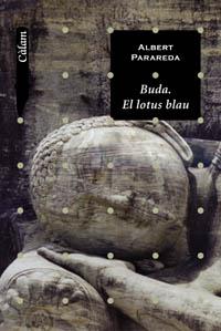 BUDA,EL LOTUS BLAU | 9788448916008 | PARAREDA FRANQUESA, ALBERT | Llibreria La Puça | Llibreria online d'Arsèguel - Comprar llibres en català online - Llibres Andorra i Pirineu