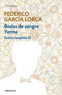 BODAS DE SANGRE- YERMA. TEATRO COMPLETO III | 9788497933346 | GARCIA LORCA, FEDERICO | Llibreria La Puça | Llibreria online d'Arsèguel - Comprar llibres en català online - Llibres Andorra i Pirineu
