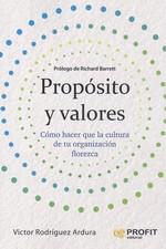 PROPÓSITO Y VALORES | 9788417942441 | RODRIGUEZ ARDURA, VICTOR | Llibreria La Puça | Llibreria online d'Arsèguel - Comprar llibres en català online - Llibres Andorra i Pirineu