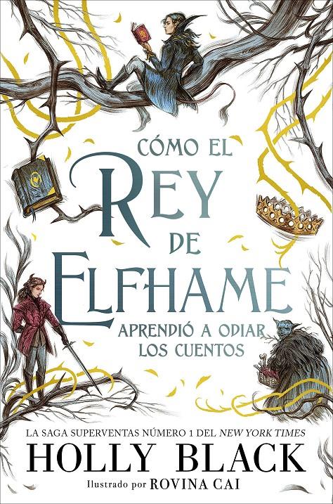 CÓMO EL REY DE ELFHAME APRENDIÓ A ODIAR LOS CUENTOS | 9788418002649 | BLACK, HOLLY | Llibreria La Puça | Llibreria online d'Arsèguel - Comprar llibres en català online - Llibres Andorra i Pirineu