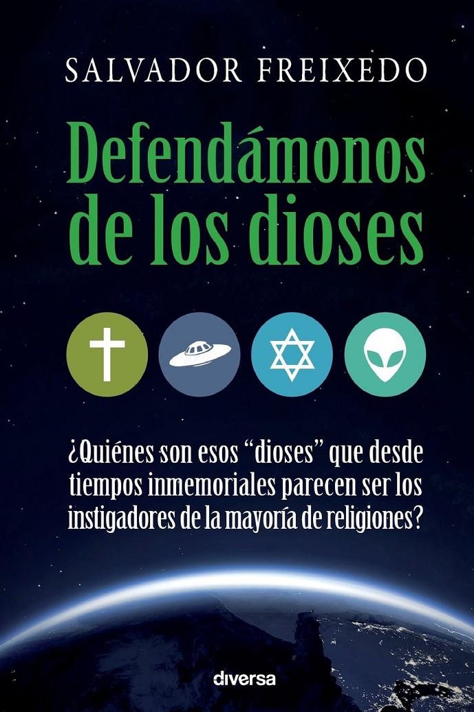 DEFENDÁMONOS DE LOS DIOSES | 9788494403705 | FREIXEDO TABARES, SALVADOR | Llibreria La Puça | Llibreria online d'Arsèguel - Comprar llibres en català online - Llibres Andorra i Pirineu