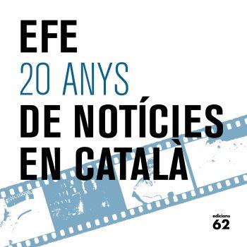 EFE.20 ANYS DE NOTICIES EN CATALA | 9788429763515 | LAMOR,LEANDRO | Llibreria La Puça | Llibreria online d'Arsèguel - Comprar llibres en català online - Llibres Andorra i Pirineu
