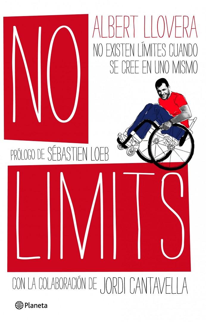 NO LIMITS.NO EXISTEN LIMITES CUANDO SE CREE EN UNO MISMO | 9788408094500 | LLOVERA,ALBERT CANTAVELLA,JORDI | Llibreria La Puça | Llibreria online d'Arsèguel - Comprar llibres en català online - Llibres Andorra i Pirineu