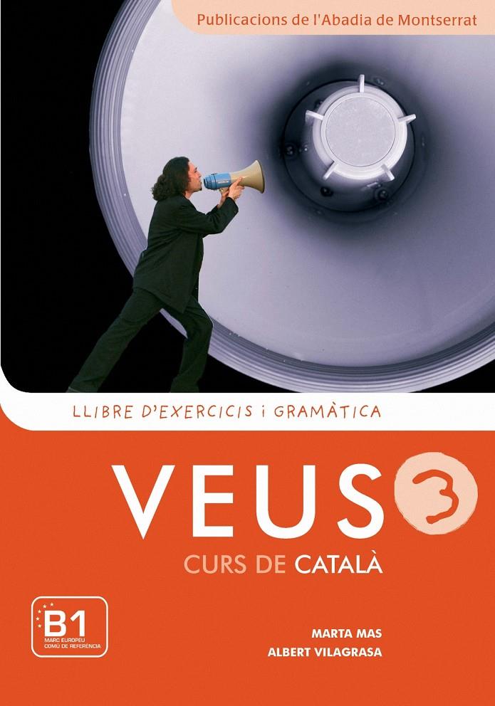 VEUS 3.CURS DE CATALA LLIBRE D'EXERCICIS | 9788498830750 | MAS PRATS, MARTA/VILAGRASA GRANDIA, ALBERT | Llibreria La Puça | Llibreria online d'Arsèguel - Comprar llibres en català online - Llibres Andorra i Pirineu