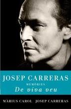 DE VIVA VEU.JOSEP CARRERAS.MEMORIES | 9788401387722 | CAROL,MARIUS CARRERAS,JOSEP | Llibreria La Puça | Llibreria online d'Arsèguel - Comprar llibres en català online - Llibres Andorra i Pirineu