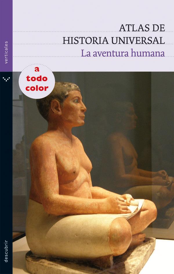 ATLAS DE HISTORIA UNIVERSAL.LA AVENTURA HUMANA | 9788434236141 | VILLACAMPA, VICENTE | Llibreria La Puça | Llibreria online d'Arsèguel - Comprar llibres en català online - Llibres Andorra i Pirineu