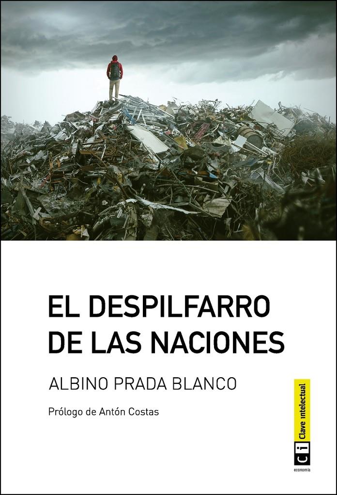 DESPILFARRO DE LAS NACIONES, EL | 9788494744921 | PRADA BLANCO, ALBINO | Llibreria La Puça | Llibreria online d'Arsèguel - Comprar llibres en català online - Llibres Andorra i Pirineu