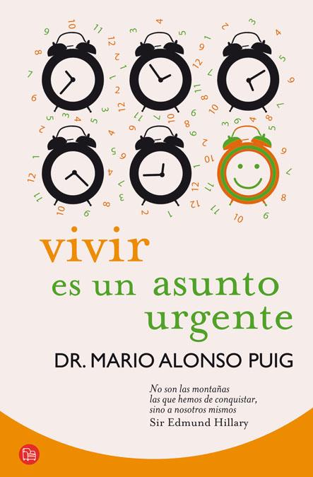 VIVIR ES UN ASUNTO URGENTE (BOLSILLO) | 9788466325783 | ALONSO PUIG, MARIO | Llibreria La Puça | Llibreria online d'Arsèguel - Comprar llibres en català online - Llibres Andorra i Pirineu