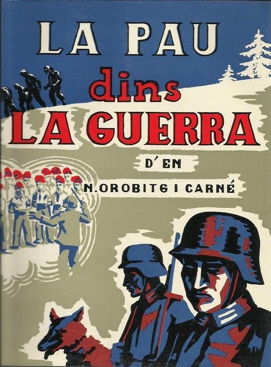 LA PAU DINS LA GUERRA | l2231970 | OROBITG I CARNE, NORBERT | Llibreria La Puça | Llibreria online d'Arsèguel - Comprar llibres en català online - Llibres Andorra i Pirineu